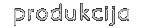 produkcija
